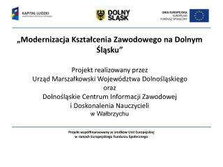 Projekt współfinansowany ze środków Unii Europejskiej w ramach Europejskiego Funduszu Społecznego