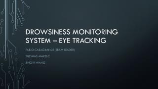 Drowsiness monitoring system – Eye Tracking