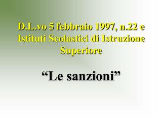 D.L.vo 5 febbraio 1997, n.22 e Istituti Scolastici di Istruzione Superiore
