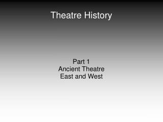 Theatre History