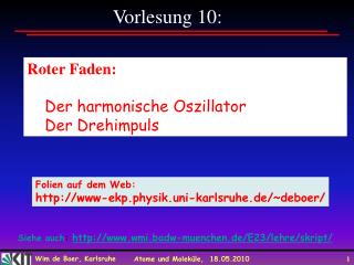 Roter Faden: Der harmonische Oszillator Der Drehimpuls