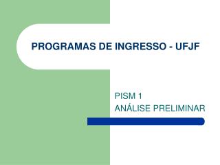 PROGRAMAS DE INGRESSO - UFJF