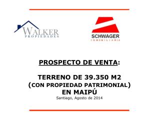 PROSPECTO DE VENTA : TERRENO DE 39.350 M2 ( CON PROPIEDAD PATRIMONIAL ) EN MAIPÚ