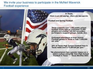 We invite your business to participate in the McNeil Maverick Football experience