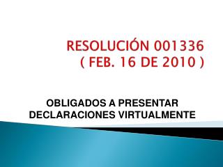 RESOLUCIÓN 001336 ( FEB. 16 DE 2010 )