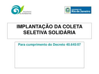IMPLANTAÇÃO DA COLETA SELETIVA SOLIDÁRIA