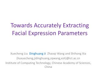 Towards Accurately Extracting Facial Expression Parameters