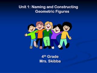 Unit 1: Naming and Constructing Geometric Figures