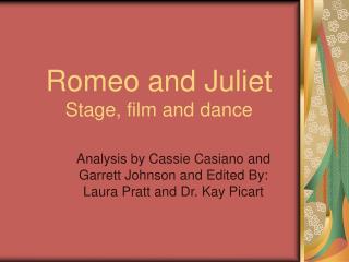 Romeo and Juliet Stage, film and dance