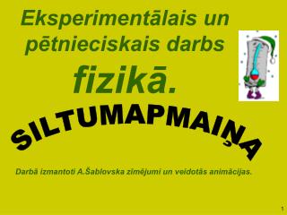 Eksperimentālais un pētnieciskais darbs fizikā.