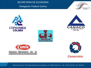 SECRETARIA DE ECONOMIA Delegación Federal Colima