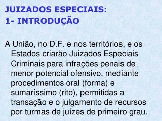 JUIZADOS ESPECIAIS: 1- INTRODUÇÃO