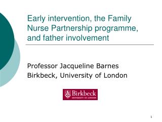 Early intervention, the Family Nurse Partnership programme, and father involvement