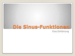 Die Sinus-Funktionen