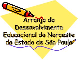Arranjo do Desenvolvimento Educacional do Noroeste do Estado de São Paulo