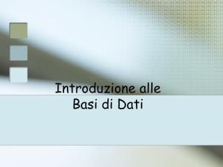 Introduzione alle Basi di Dati