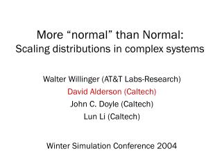 More “normal” than Normal: Scaling distributions in complex systems