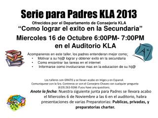 Serie para Padres KLA 2013 Ofrecidos por el Departamento de Consejeria KLA