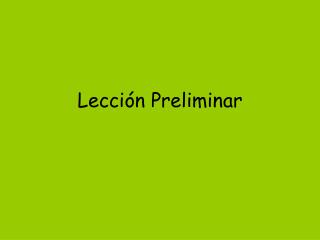 Lección Preliminar