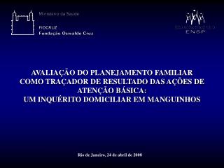 Rio de Janeiro, 24 de abril de 2008