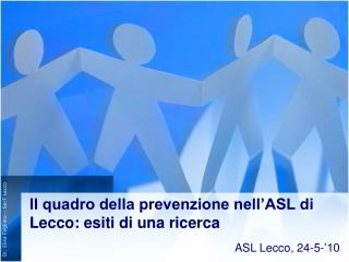 Il quadro della prevenzione nell’ASL di Lecco: esiti di una ricerca