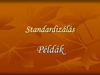 Standardizálás