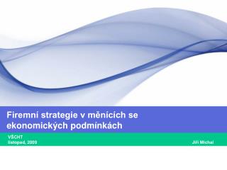 Firemní strategie v měnících se ekonomických podmínkách