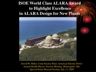 ISOE World Class ALARA Award to Highlight Excellence in ALARA Design for New Plants