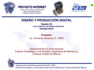 DISEÑO Y PRODUCCIÓN DIGITAL Sesión 03 EVOLUCIÓN DE LOS MEDIOS DIGITALES ( SEGUNDA PARTE )