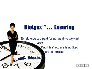 BioLynx™ . . . Ensuring
