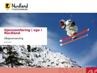 Gjennomføring i vgo i Nordland Rådgiversamling 23.03.2012