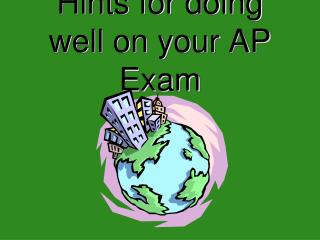 Hints for doing well on your AP Exam