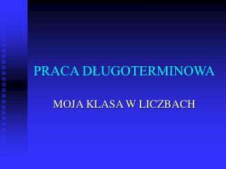 PRACA DŁUGOTERMINOWA