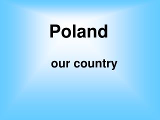 Poland