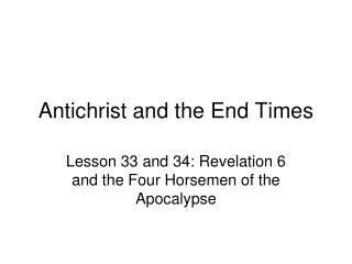 Antichrist and the End Times