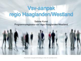 Vsv-aanpak regio Haaglanden/Westland