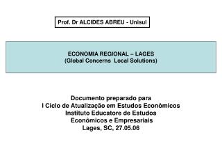 Documento preparado para I Ciclo de Atualização em Estudos Econômicos