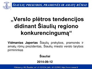 „Verslo plėtros tendencijos didinant Šiaulių regiono konkurencingumą“