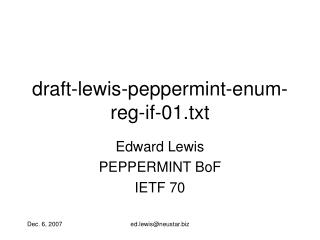 draft-lewis-peppermint-enum-reg-if-01.txt