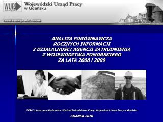 ANALIZA PORÓWNAWCZA ROCZNYCH INFORMACJI Z DZIAŁALNOŚCI AGENCJI ZATRUDNIENIA