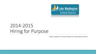 2014-2015 Hiring for Purpose