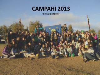 CAMPAHI 2013 “Los Almendros”