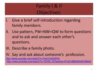 Family I &amp; II Objectives: