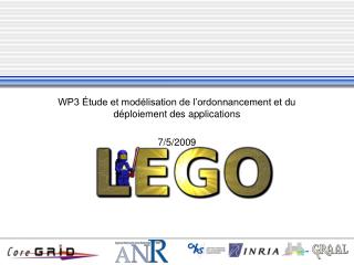 WP3 Étude et modélisation de l’ordonnancement et du déploiement des applications 7/5/2009