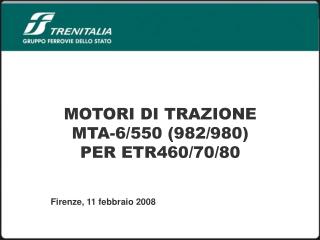 MOTORI DI TRAZIONE MTA-6/550 (982/980) PER ETR460/70/80