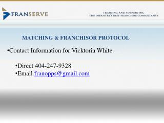 MATCHING &amp; FRANCHISOR PROTOCOL