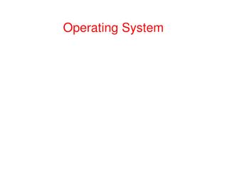 Operating System