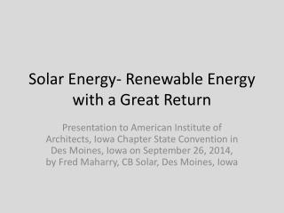 Solar Energy- Renewable Energy with a Great Return