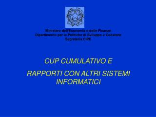 CUP CUMULATIVO E RAPPORTI CON ALTRI SISTEMI INFORMATICI