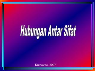 Hubungan Antar Sifat